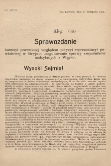 [Kadencja VIII, sesja II, al. 660] Alegata do Sprawozdań Stenograficznych z Drugiej Sesyi Ósmego Peryodu Sejmu Krajowego Królestwa Galicyi i Lodomeryi z Wielkiem Księstwem Krakowskiem z roku 1905. Alegat 660