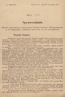 [Kadencja VIII, sesja II, al. 663] Alegata do Sprawozdań Stenograficznych z Drugiej Sesyi Ósmego Peryodu Sejmu Krajowego Królestwa Galicyi i Lodomeryi z Wielkiem Księstwem Krakowskiem z roku 1905. Alegat 663