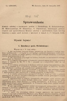 [Kadencja VIII, sesja II, al. 667] Alegata do Sprawozdań Stenograficznych z Drugiej Sesyi Ósmego Peryodu Sejmu Krajowego Królestwa Galicyi i Lodomeryi z Wielkiem Księstwem Krakowskiem z roku 1905. Alegat 667