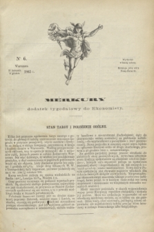 Merkury : dodatek tygodniowy do Ekonomisty. 1865, nr 6 (9 grudnia)