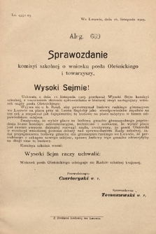 [Kadencja VIII, sesja II, al. 669] Alegata do Sprawozdań Stenograficznych z Drugiej Sesyi Ósmego Peryodu Sejmu Krajowego Królestwa Galicyi i Lodomeryi z Wielkiem Księstwem Krakowskiem z roku 1905. Alegat 669