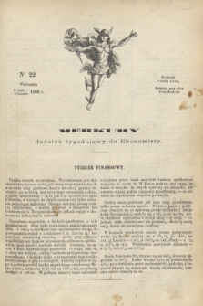 Merkury : dodatek tygodniowy do Ekonomisty. 1866, nr 22 (2 czerwca)