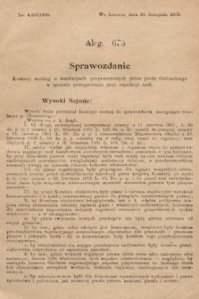 [Kadencja VIII, sesja II, al. 675] Alegata do Sprawozdań Stenograficznych z Drugiej Sesyi Ósmego Peryodu Sejmu Krajowego Królestwa Galicyi i Lodomeryi z Wielkiem Księstwem Krakowskiem z roku 1905. Alegat 675