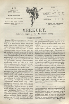 Merkury : dodatek tygodniowy do Ekonomisty. R.5 [!], N. 10 (9 marca 1870) + dod.