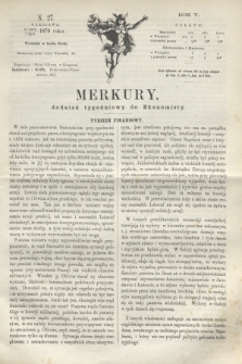 Merkury : dodatek tygodniowy do Ekonomisty. R.5 [!], N. 27 (6 lipca 1870) + dod.