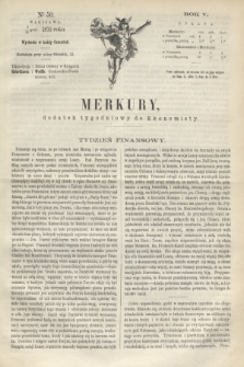 Merkury : dodatek tygodniowy do Ekonomisty. R.5 [!], N. 50 (15 grudnia 1870)