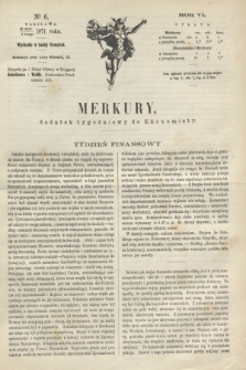 Merkury : dodatek tygodniowy do Ekonomisty. R.6, № 6 (9 lutego 1871)