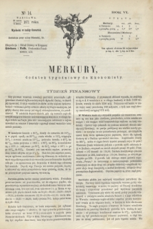 Merkury : dodatek tygodniowy do Ekonomisty. R.6, № 14 (6 kwietnia 1871)