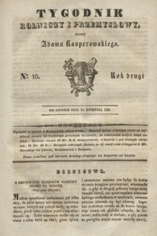 Tygodnik Rolniczy i Przemysłowy. R.2, Ner 16 (15 kwietnia 1839)