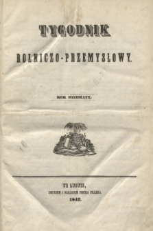 Tygodnik Rolniczo-Przemysłowy. R.10, Spis rzeczy zawartych w roku 1847