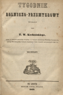 Tygodnik Rolniczo-Przemysłowy. R.12, Treść przedmiotów zawartych w Tygodniku z roku 1849