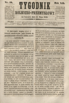 Tygodnik Rolniczo-Przemysłowy. R.12, nr 19 (12 maja 1849)