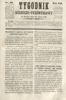 Tygodnik Rolniczo-Przemysłowy. R.12, nr 30 (28 lipca 1849)
