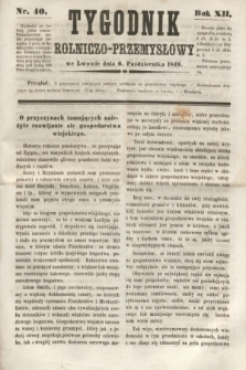 Tygodnik Rolniczo-Przemysłowy. R.12, nr 40 (6 października 1849)