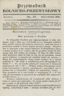 Przewodnik Rólniczo-Przemysłowy. [R.1], No. 17 (1 grudnia 1836)