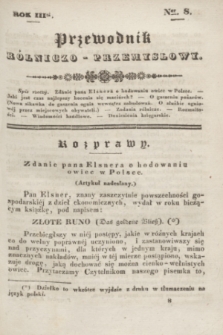 Przewodnik rólniczo-przemysłowy. R.3, Ner 8 [1838/1839]