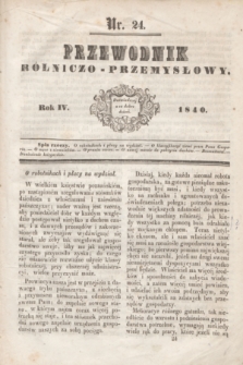 Przewodnik Rólniczo-Przemysłowy. R.4, nr 24 (1840)