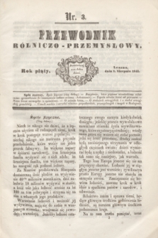 Przewodnik Rólniczo-Przemysłowy. R.5, nr 3 (1 sierpnia 1841)