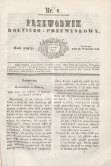 Przewodnik Rólniczo-Przemysłowy. R.5, nr 6 (15 września 1841)