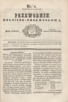 Przewodnik Rólniczo-Przemysłowy. R.6, nr 6 (15 września 1842)