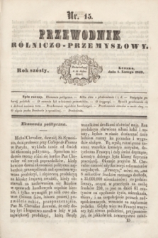 Przewodnik Rólniczo-Przemysłowy. R.6, nr 15 (1 lutego 1843)