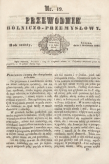 Przewodnik Rólniczo-Przemysłowy. R.6, nr 19 (1 kwietnia 1843)