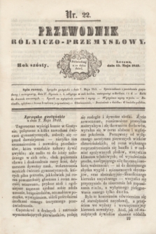 Przewodnik Rólniczo-Przemysłowy. R.6, nr 22 (15 maja 1843) + wkładka