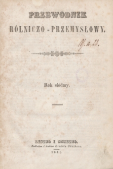 Przewodnik Rólniczo-Przemysłowy. R.7, Treść pisma tego (1843/1844)