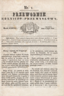 Przewodnik Rólniczo-Przemysłowy. R.7, nr 1 (1 lipca 1843) + wkładka