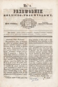 Przewodnik Rólniczo-Przemysłowy. R.7, nr 6 (15 września 1843)