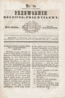 Przewodnik Rólniczo-Przemysłowy. R.7, nr 10 (15 listopada 1843)