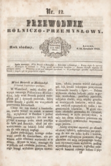 Przewodnik Rólniczo-Przemysłowy. R.7, nr 12 (15 grudnia 1843)