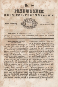 Przewodnik Rólniczo-Przemysłowy. R.7, nr 20 (15 kwietnia 1844)