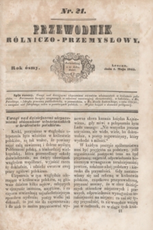 Przewodnik Rólniczo-Przemysłowy. R.8, nr 21 (1 maja 1845)