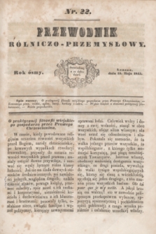 Przewodnik Rólniczo-Przemysłowy. R.8, nr 22 (15 maja 1845)