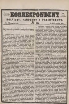 Korrespondent Rolniczy, Handlowy i Przemysłowy : wychodzi jako pismo dodatkowe przy Gazecie Warszawskiej. 1880, № 32 (5 sierpnia)