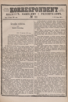 Korrespondent Rolniczy, Handlowy i Przemysłowy : wychodzi jako pismo dodatkowe przy Gazecie Warszawskiej. 1881, № 11 (17 marca)