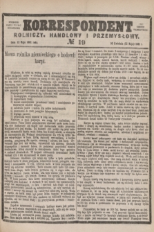 Korrespondent Rolniczy, Handlowy i Przemysłowy : wychodzi jako pismo dodatkowe przy Gazecie Warszawskiej. 1881, № 19 (12 maja)