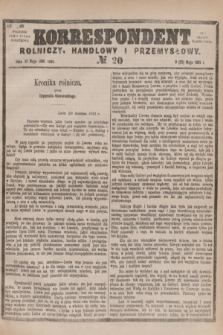 Korrespondent Rolniczy, Handlowy i Przemysłowy : wychodzi jako pismo dodatkowe przy Gazecie Warszawskiej. 1881, № 20 (21 maja)