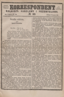 Korrespondent Rolniczy, Handlowy i Przemysłowy : wychodzi jako pismo dodatkowe przy Gazecie Warszawskiej. 1881, № 23 (9 czerwca)