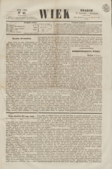 Wiek : wychodzi rano codziennie, wyjąwszy dni poświąteczne. 1864, nr 43 (17 kwietnia)