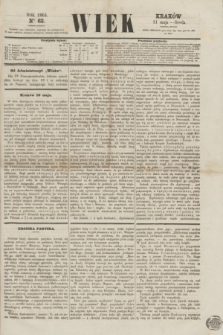 Wiek : wychodzi rano codziennie, wyjąwszy dni poświąteczne. 1864, nr 62 (11 maja 1864)