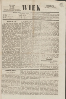 Wiek : wychodzi rano codziennie, wyjąwszy dni poświąteczne. 1864, nr 76 (29 maja)