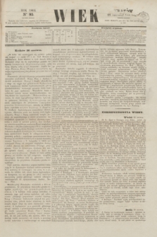 Wiek : wychodzi rano codziennie, wyjąwszy dni poświąteczne. 1864, nr 95 (21 czerwca)