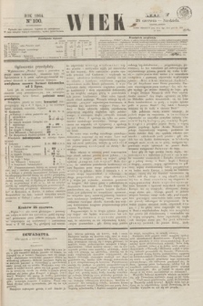Wiek : wychodzi rano codziennie, wyjąwszy dni poświąteczne. 1864, nr 100 (26 czerwca)