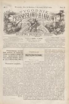 Tygodnik Przemysłowo-Handlowy : czasopismo poświęcone sprawom rolnictwa, przemysłu i handlu. R.2, № 1 (7 stycznia 1873) + dod.