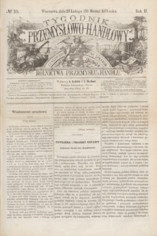 Tygodnik Przemysłowo-Handlowy : czasopismo poświęcone sprawom rolnictwa, przemysłu i handlu. R.2, № 10 (10 marca 1873)