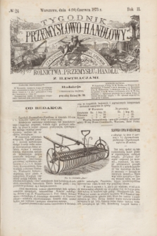Tygodnik Przemysłowo-Handlowy : czasopismo poświęcone sprawom rolnictwa, przemysłu i handlu z ilustracjami. R.2, № 24 (16 czerwca 1873)