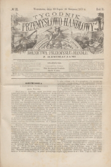 Tygodnik Przemysłowo-Handlowy : czasopismo poświęcone sprawom rolnictwa, przemysłu i handlu z ilustracjami. R.2, № 31 (4 sierpnia 1873)