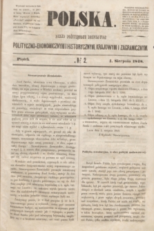 Polska : pismo poświęcone rozprawom polityczno-ekonomicznym i historycznym, krajowym i zagranicznym. 1848, № 2 (4 sierpnia)